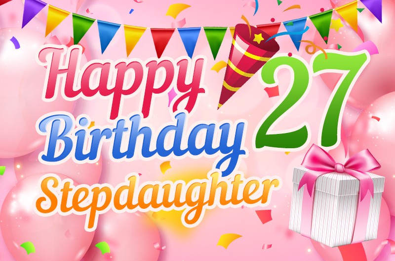 Happy 27th Birthday Stepdaughter Image