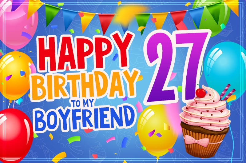 Happy 27th Birthday Boyfriend Image