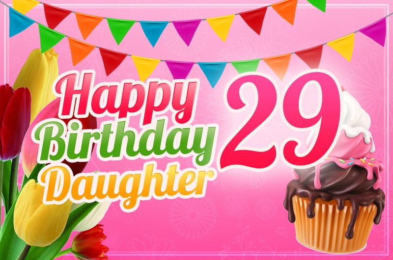 Happy 29th Birthday Daughter Image