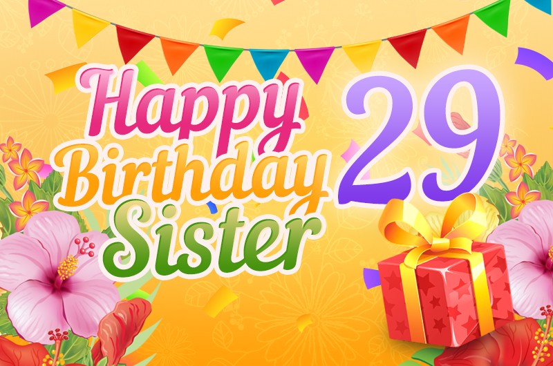 Happy 29th Birthday Sister Image