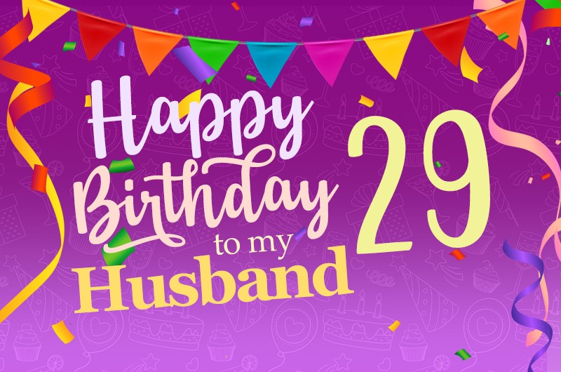 Happy 29th Birthday Husband Image