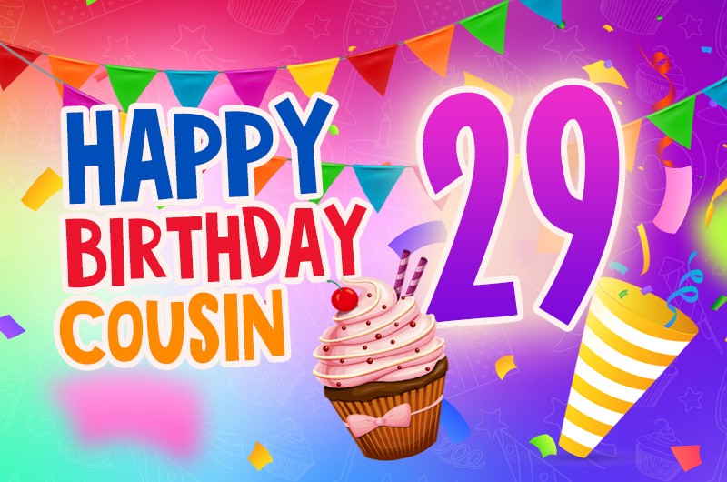 Happy 29th Birthday Cousin Image