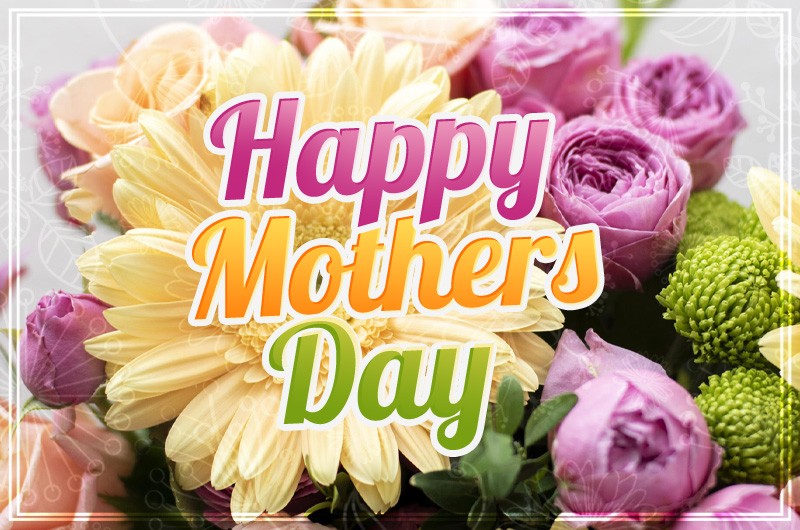 Happy Mother's Day Image with beautiful flowers