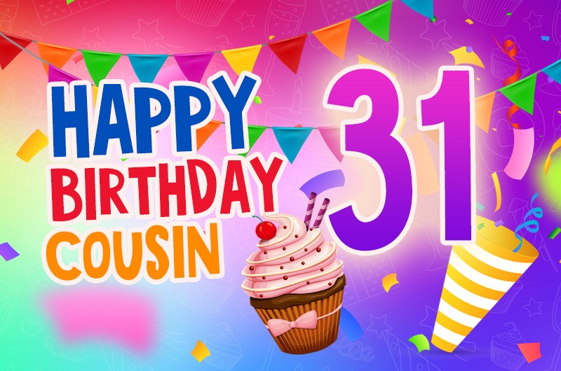 Happy 31st Birthday Cousin Image with stylish background