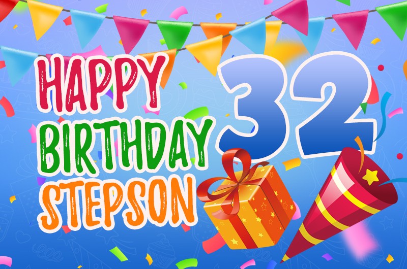 Happy 32nd Birthday Stepson Image