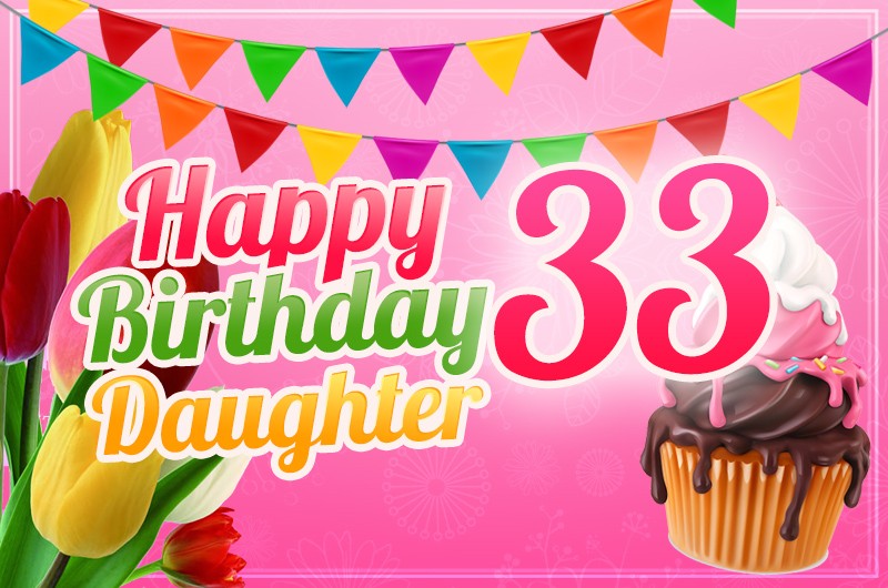 Happy 33rd Birthday Daughter Image