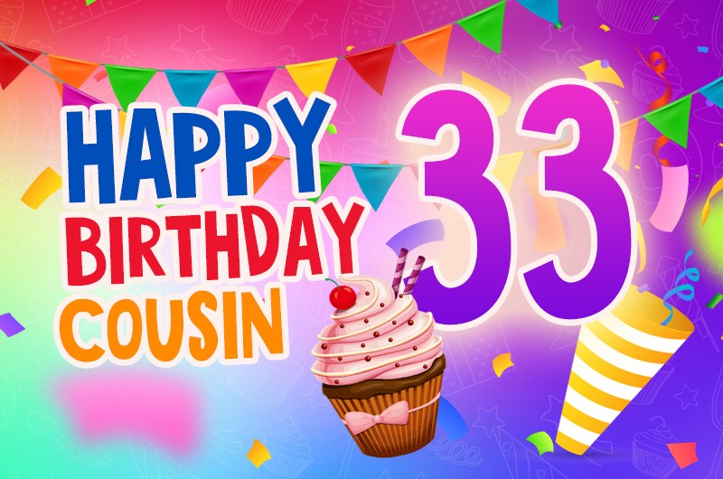 Happy 33rd Birthday Cousin Image