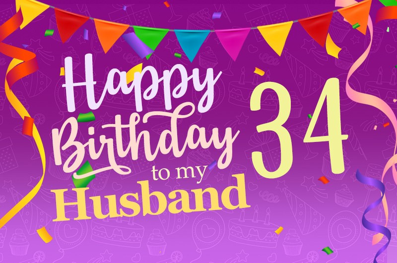 Happy 34th Birthday Husband Image