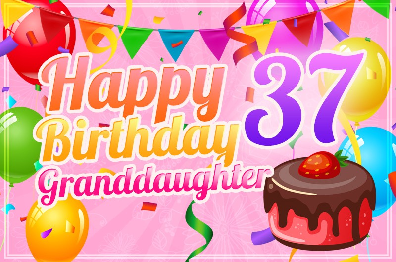 Happy 37th Birthday Granddaughter Image