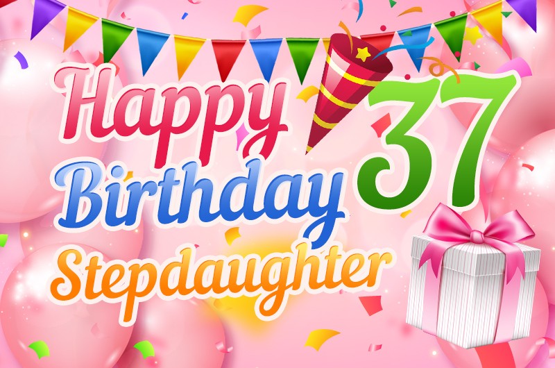 Happy 37th Birthday Stepdaughter Image