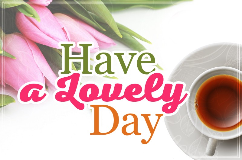 Have a Lovely Day beautiful card with pink tulips