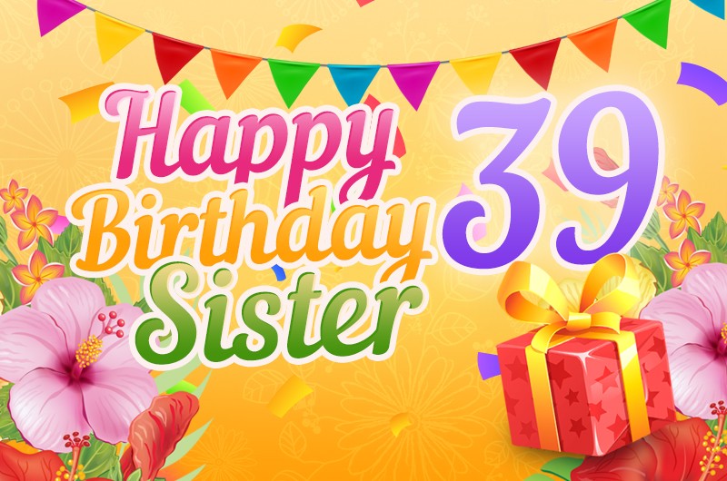 Happy 39th Birthday Sister picture