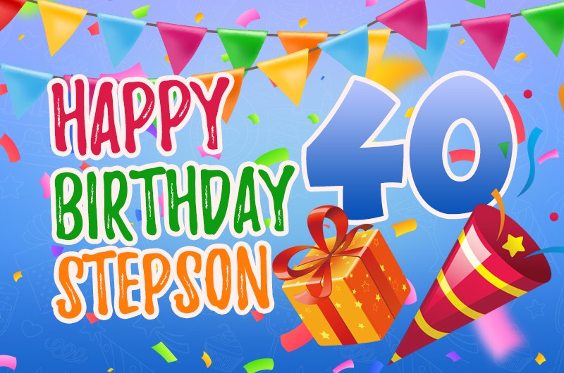 Happy 40th Birthday Stepson Image