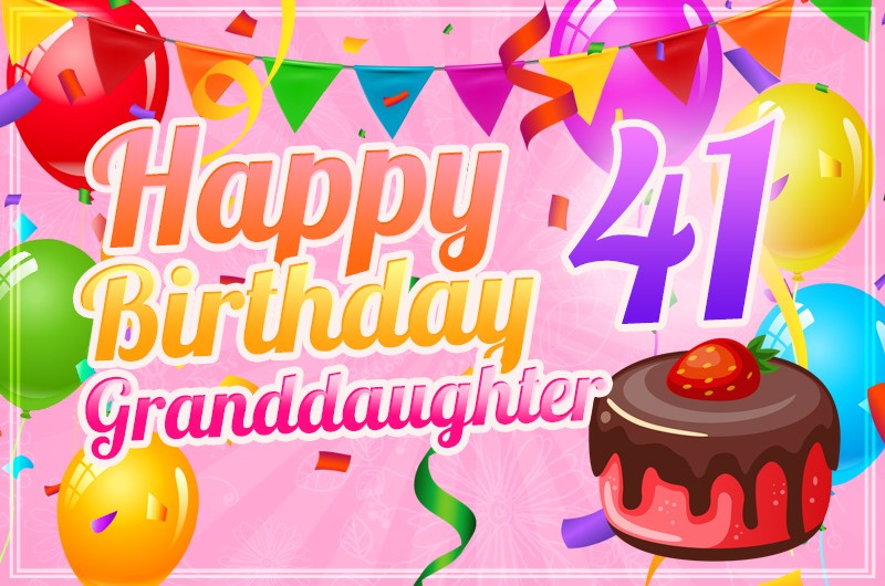 Happy 41st Birthday Granddaughter Image