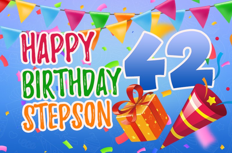 Happy 42nd Birthday Stepson Image