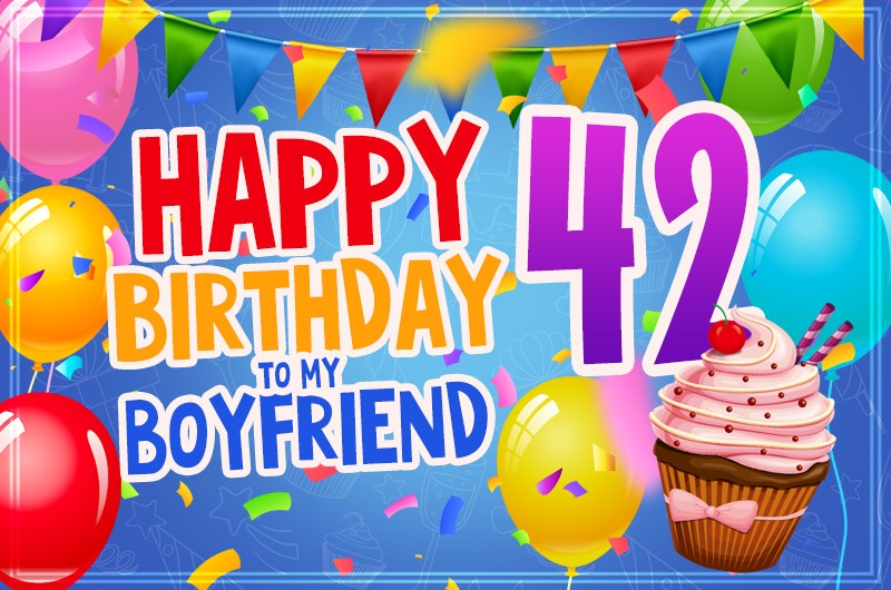 Happy 42nd Birthday Boyfriend Image