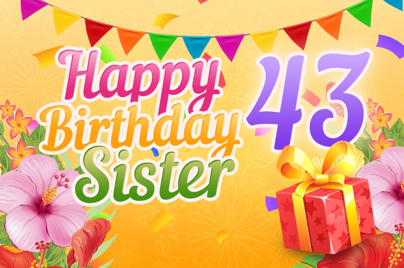 Happy 43rd Birthday Sister Image