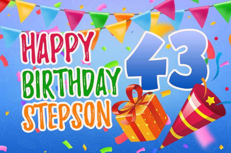 Happy 43rd Birthday Stepson Image