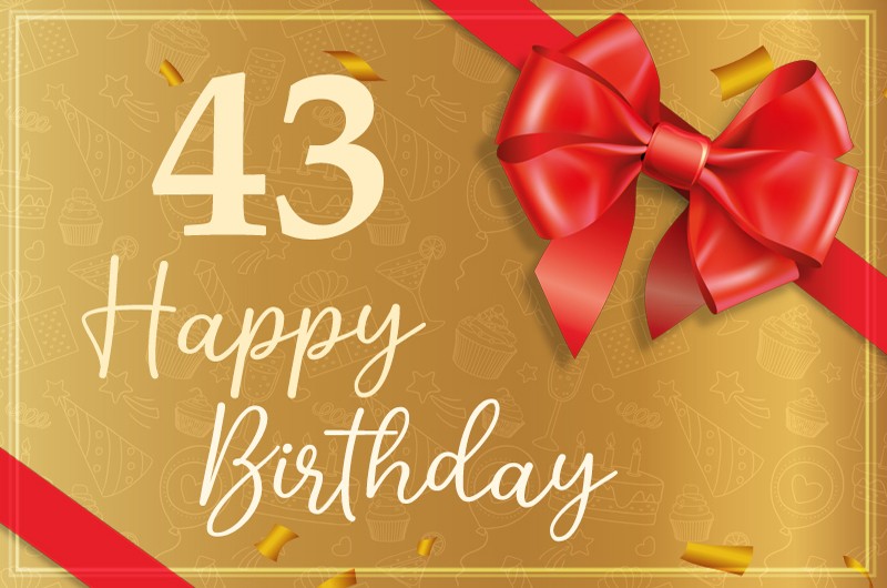 Happy 43rd Birthday card with red bow and ribbon