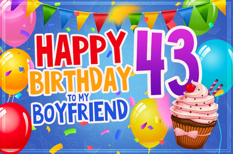 Happy 43rd Birthday Boyfriend Image