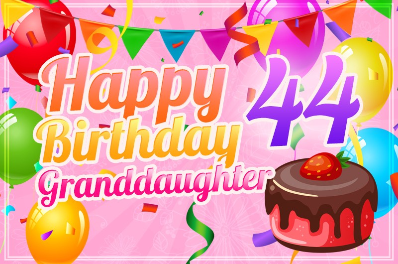 Happy 44th Birthday Granddaughter Picture