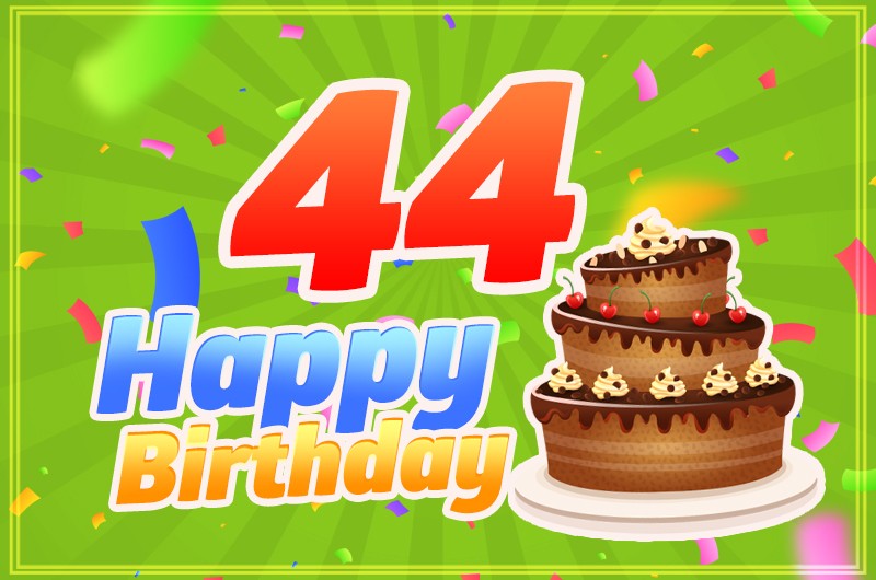 Happy 44th Birthday picture with chocolate cake and bright green background