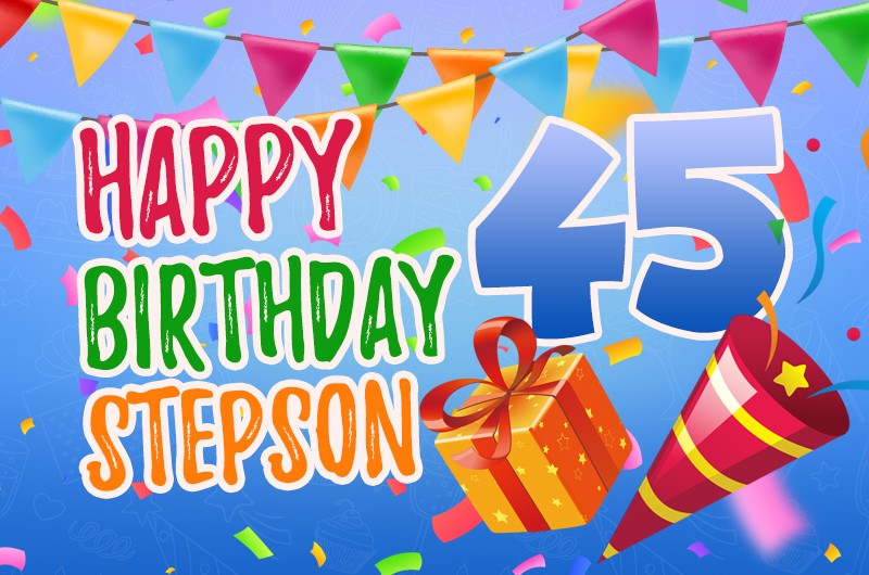 Happy 45th Birthday Stepson Image