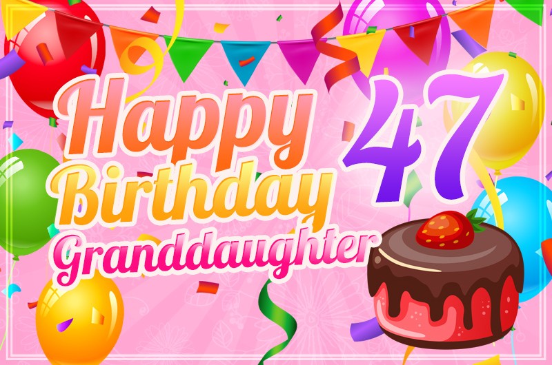 Happy 47th Birthday Granddaughter Image