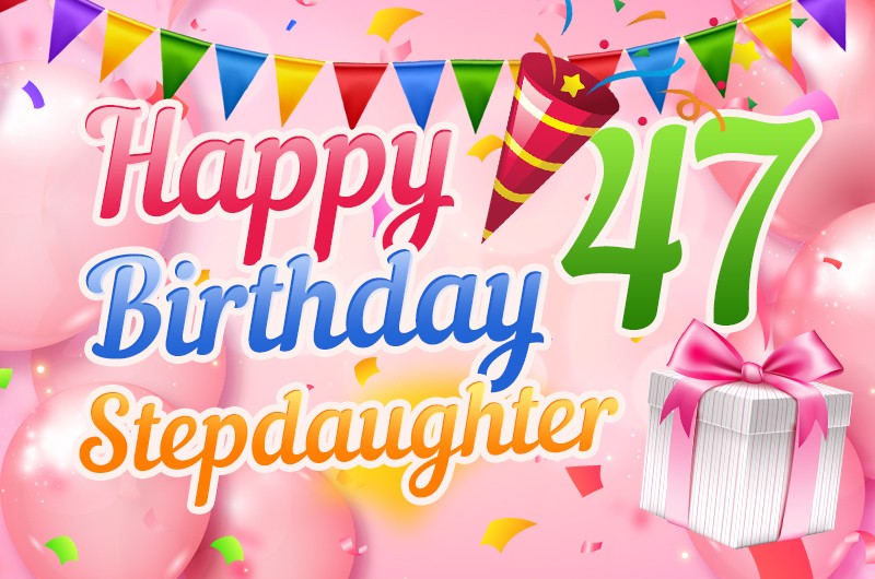 Happy 47th Birthday Stepdaughter Image