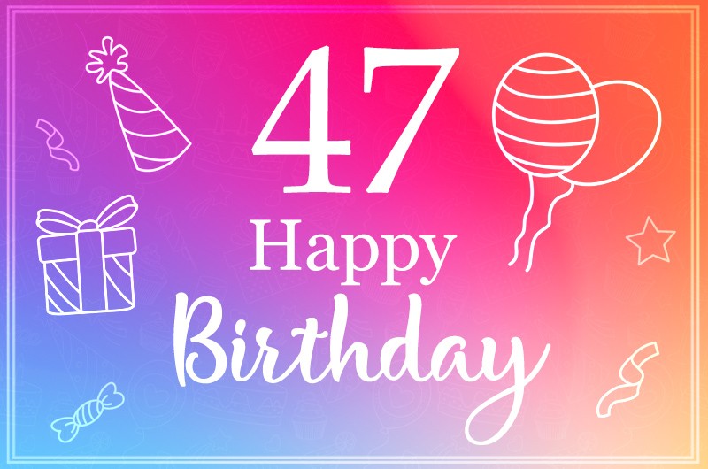 47 Years Happy Birthday Image