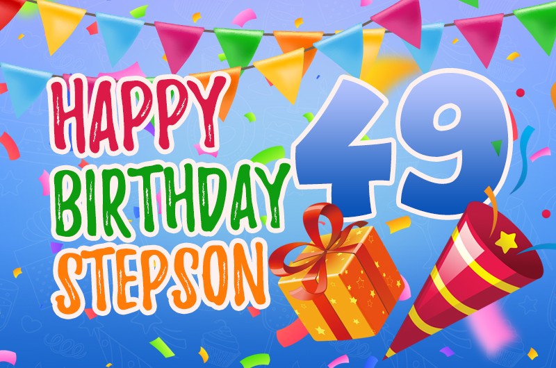 Happy 49th Birthday Stepson Image