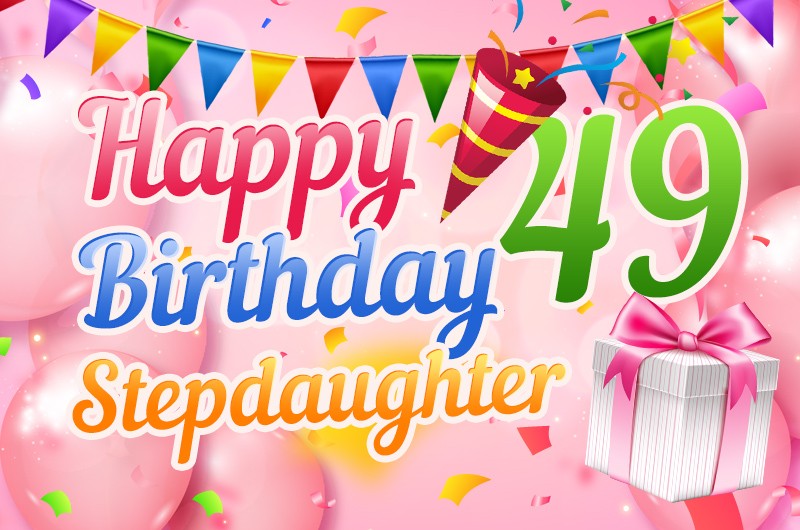 Happy 49th Birthday Stepdaughter Image