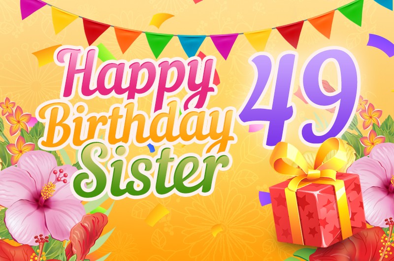 Happy 49th Birthday Sister Image