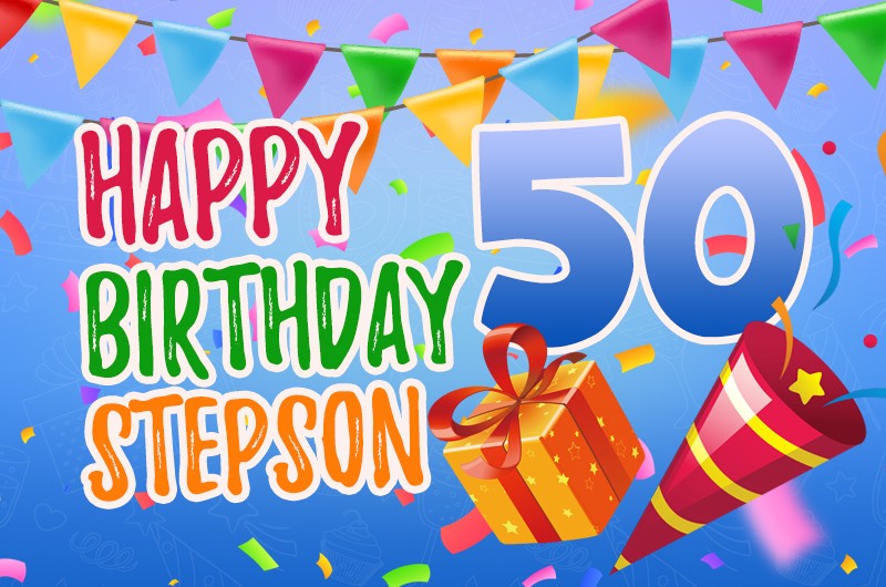 Happy 50th Birthday Stepson Image