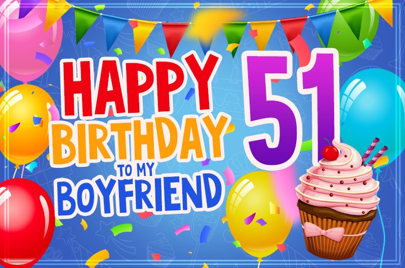 Happy 51st Birthday Boyfriend Image