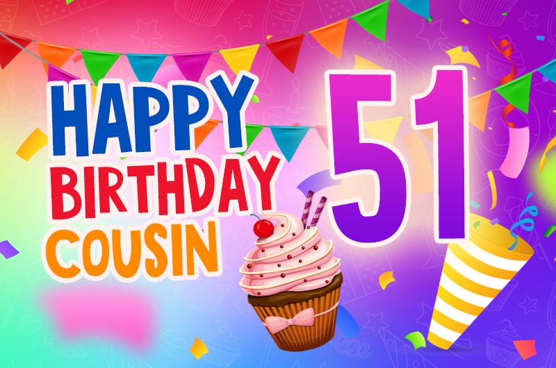 Happy 51st Birthday Cousin Image