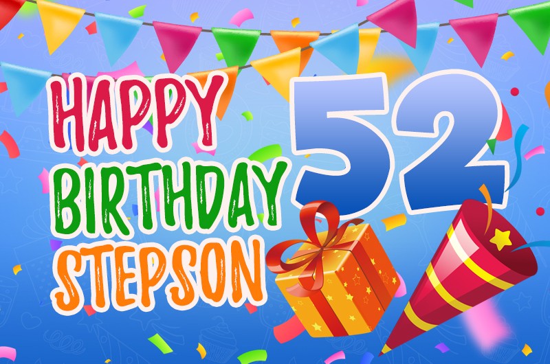 Happy 52nd Birthday Stepson Image