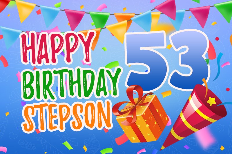 Happy 53rd Birthday Stepson Image