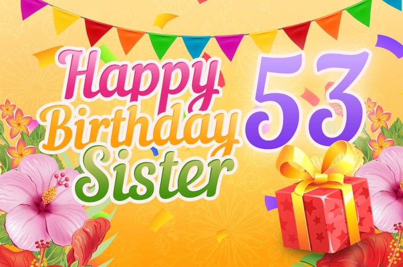 Happy 53rd Birthday Sister Image