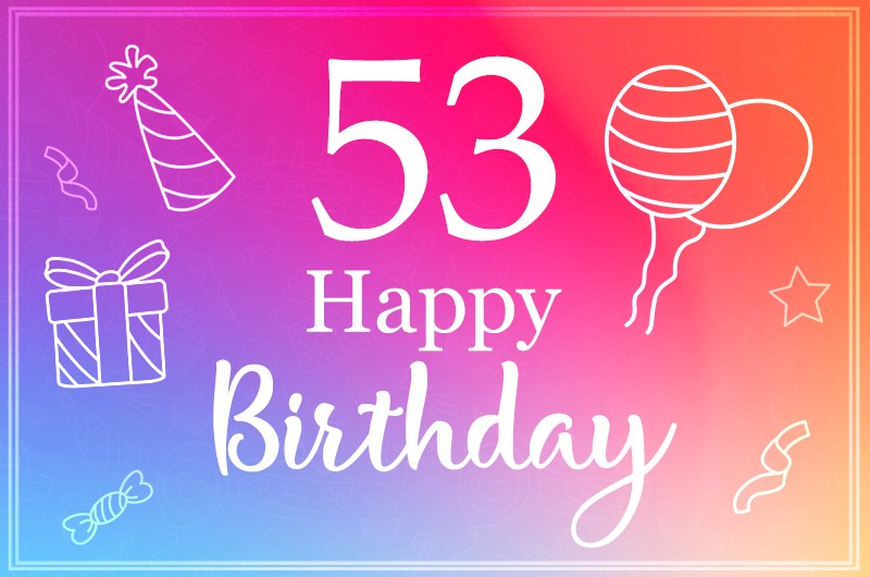 Beautiful Happy Birthday image for a 53 years old