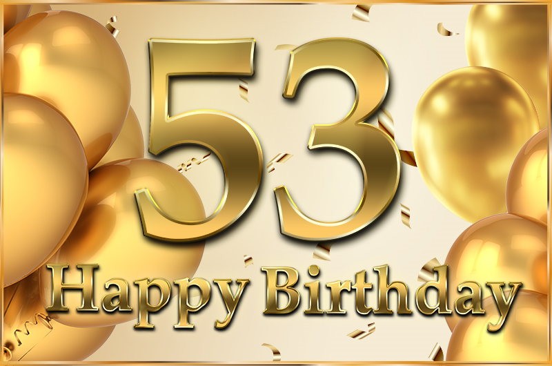 Happy 53rd Birthday image with golden number