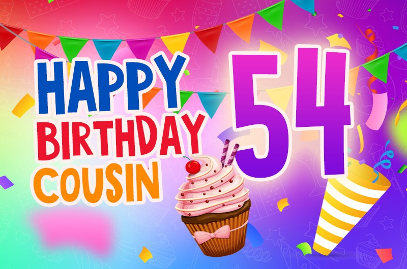 Happy 54th Birthday Cousin Image