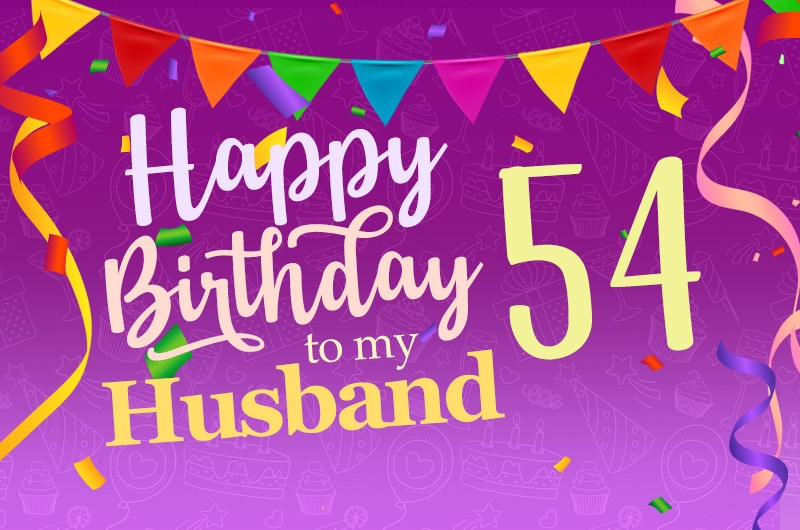  Happy 54th Birthday Husband Image