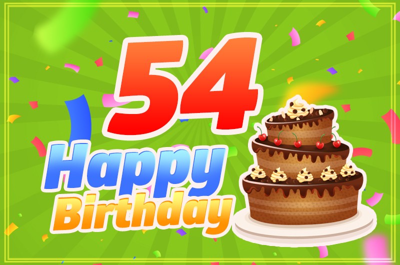 Happy 54th Birthday picture with chocolate cake on bright green background