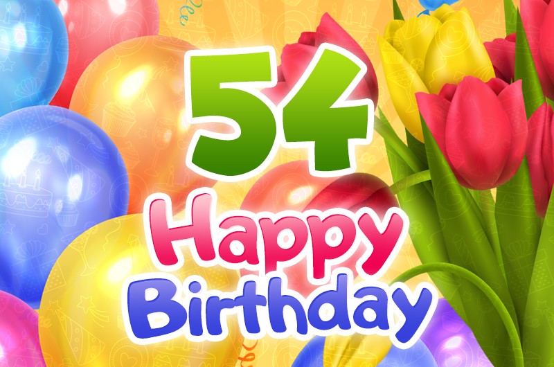 Happy 54th Birthday card with colorful tulips