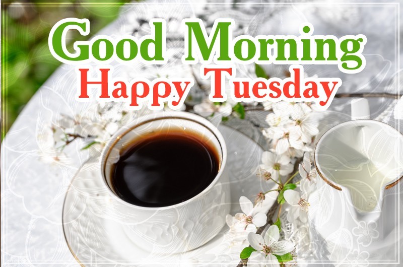 Good Morning Wishes on Tuesday, image with coffee and milk