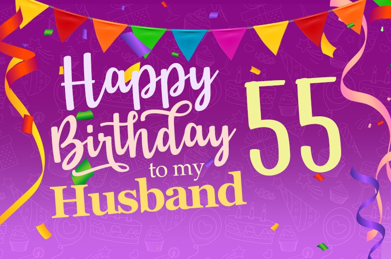 Happy 55th Birthday Husband Image