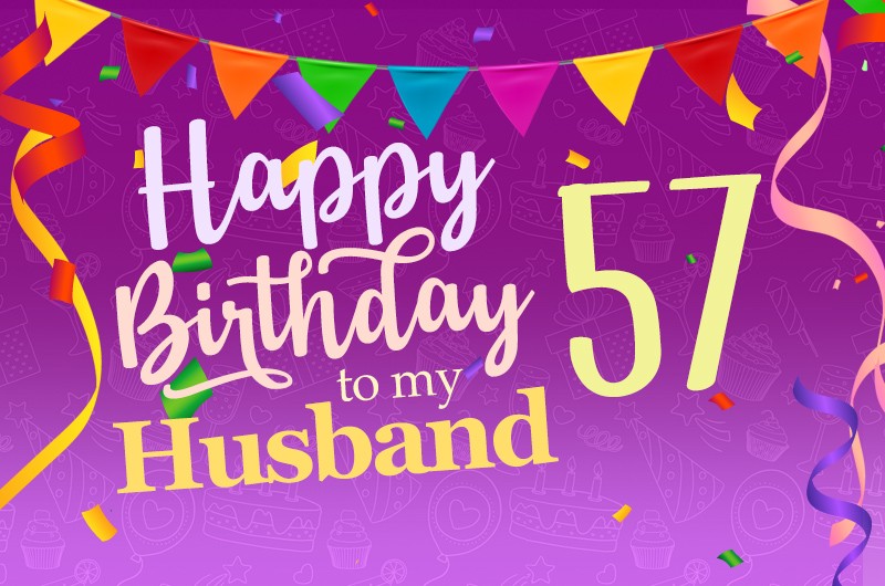 Happy 57th Birthday Husband Image