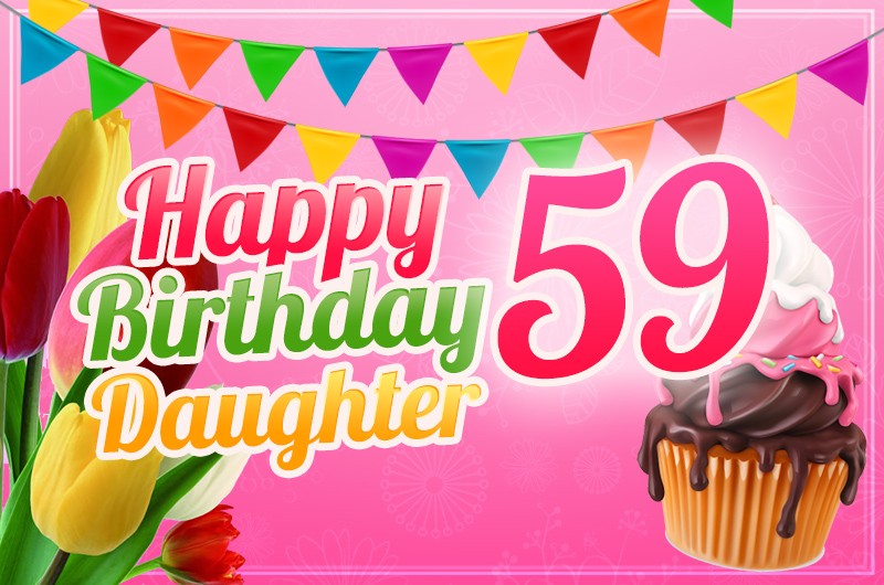 Happy 59th Birthday Daughter Image