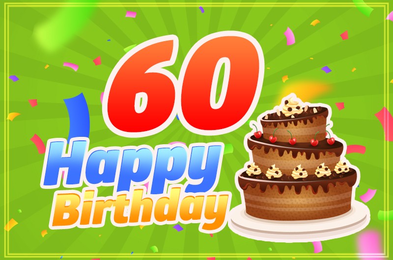 Happy 60th Birthday picture with chocolate cake on bright green background